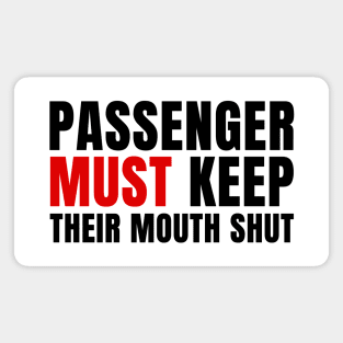 Passenger Must Keep their Mouth Shut Magnet